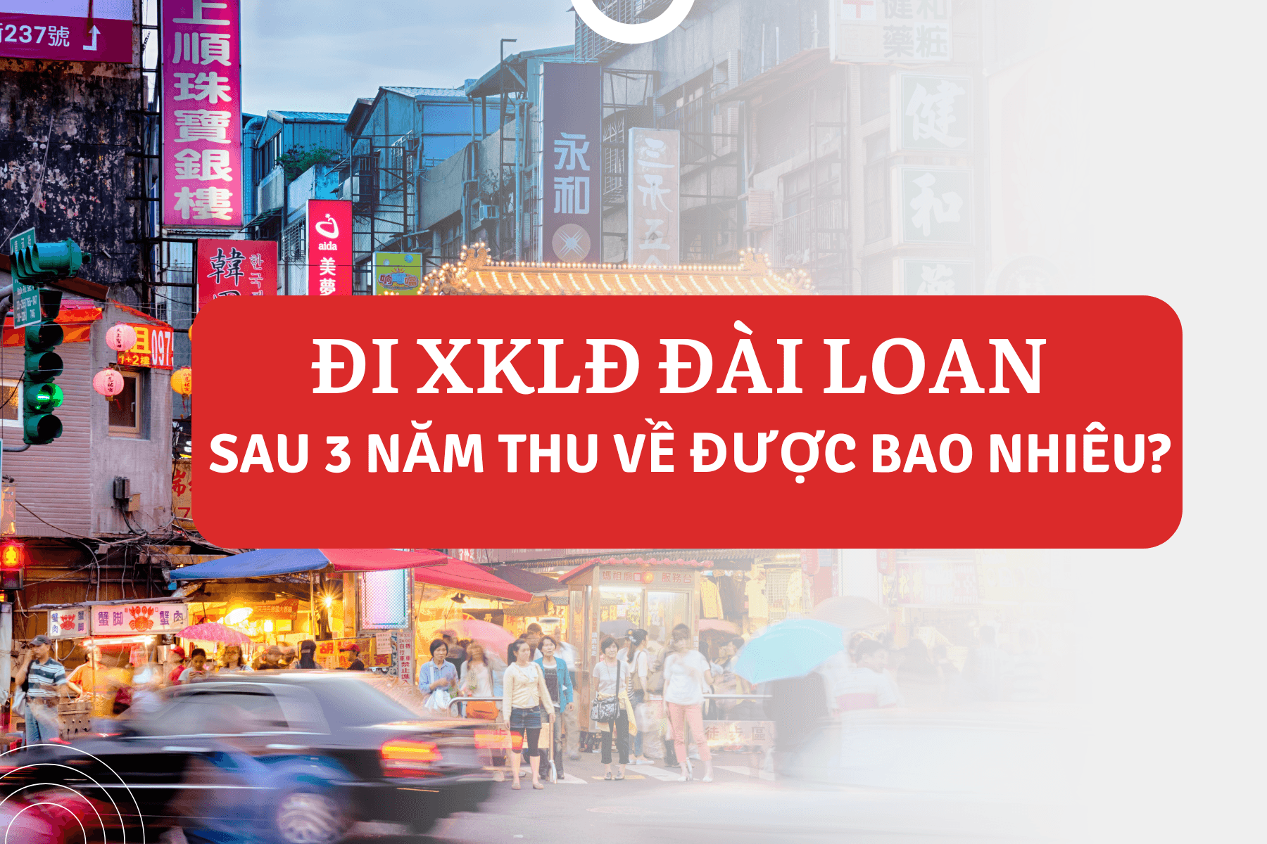 Đi XKLĐ Đài Loan Sau 3 Năm Thu Về Được Bao Nhiêu? – Tadashi Đà Nẵng