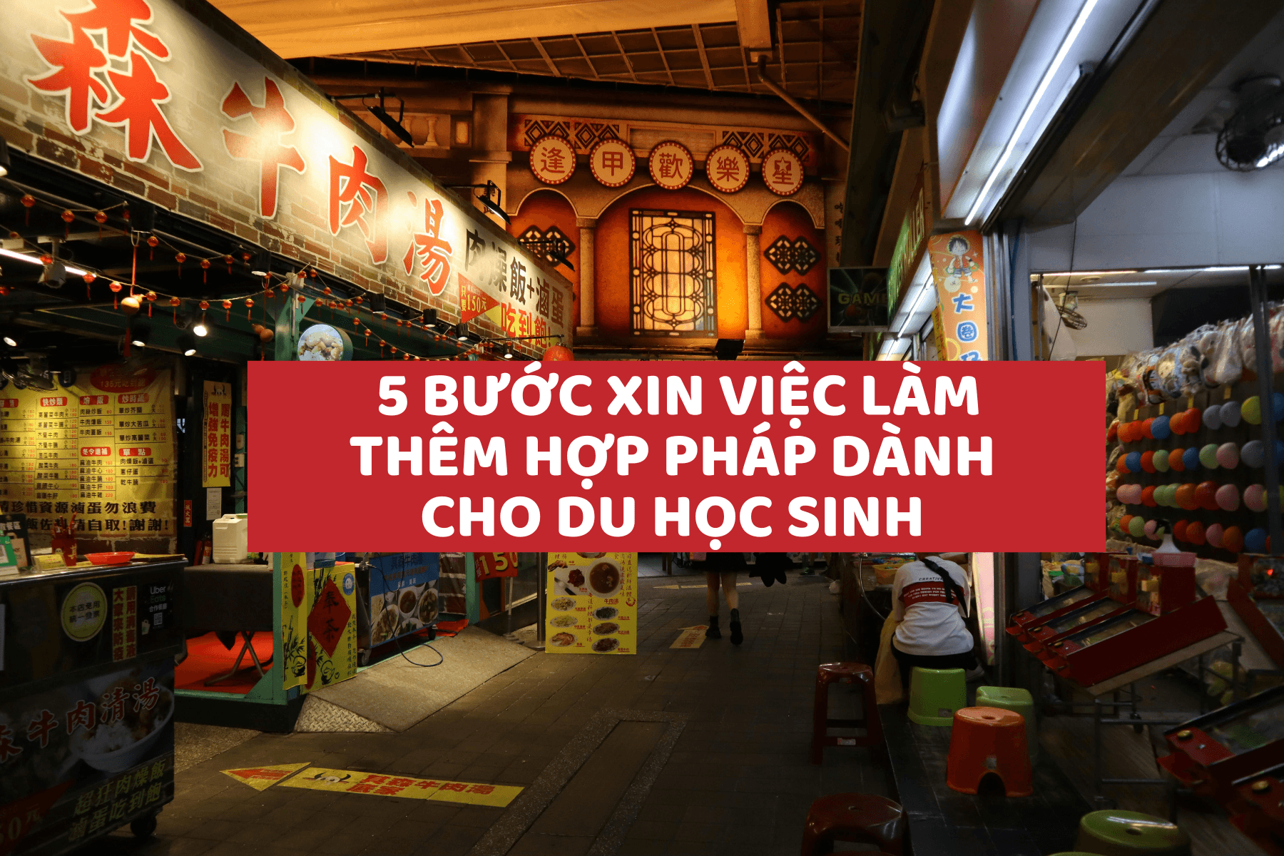 Vừa Học Vừa Làm Tại Đài Loan: 5 Bước Xin Việc Làm Thêm Hợp Pháp Dành Cho Du Học Sinh – Tadashi Đà Nẵng Hướng Dẫn