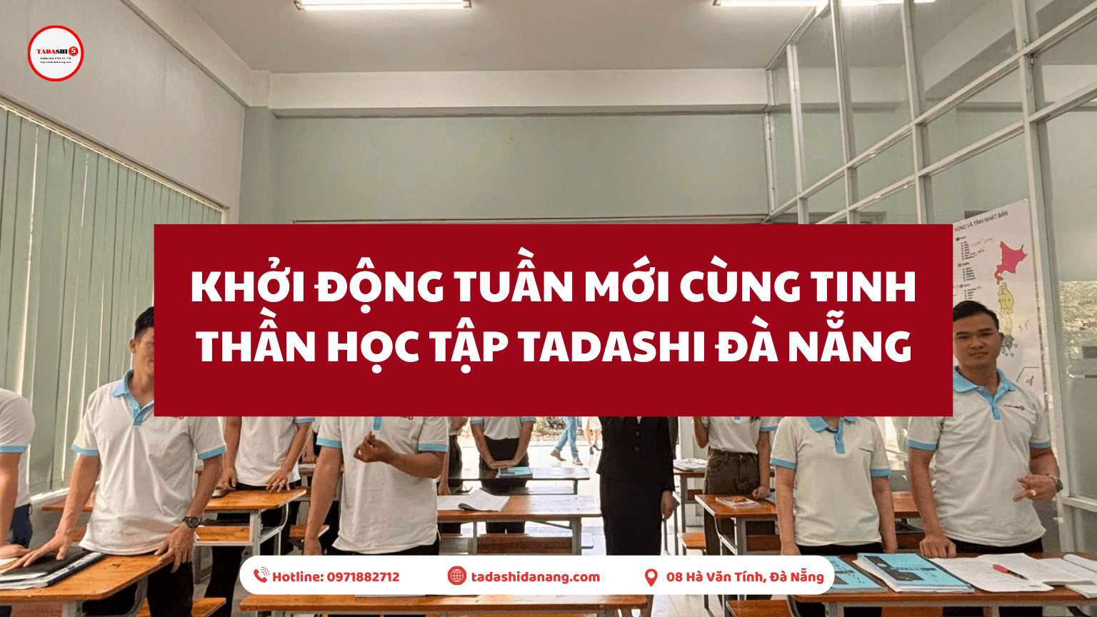 Khởi động tuần mới cùng tinh thần học tập nghiêm túc tại Tadashi Đà Nẵng!